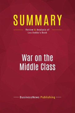 Summary: War on the Middle Class - Businessnews Publishing