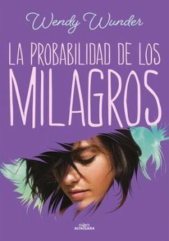 La Probabilidad de Los Milagros / The Probability of Miracles - Wunder, Wendy