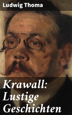 Krawall: Lustige Geschichten (eBook, ePUB) - Thoma, Ludwig