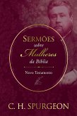 Sermões sobre Mulheres da Bíblia - Novo Testemunho (eBook, ePUB)