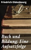 Buch und Bildung: Eine Aufsatzfolge (eBook, ePUB)