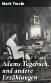 Adams Tagebuch, und andere Erzählungen (eBook, ePUB)