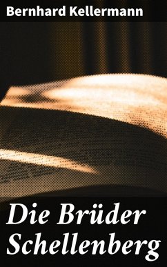 Die Brüder Schellenberg (eBook, ePUB) - Kellermann, Bernhard
