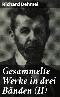 Gesammelte Werke in drei Bänden (II) (eBook, ePUB) - Dehmel, Richard