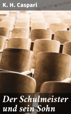 Cover Der Schulmeister und sein Sohn (eBook, ePUB)