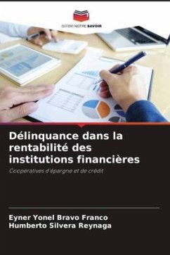 Délinquance dans la rentabilité des institutions financières - Bravo Franco, Eyner Yonel;Silvera Reynaga, Humberto