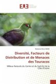 Diversité, Facteurs de Distribution et de Menaces des Touracos