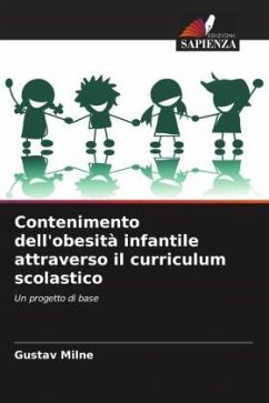 Contenimento dell'obesità infantile attraverso il curriculum scolastico - Milne, Gustav