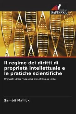 Il regime dei diritti di proprietà intellettuale e le pratiche scientifiche - Mallick, Sambit