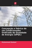 Concepção e fabrico de um Condicionador Unificado de Qualidade de Energia (UPQC)