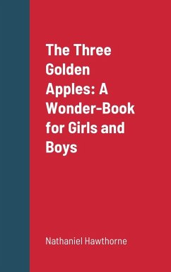 The Three Golden Apples - Hawthorne, Nathaniel