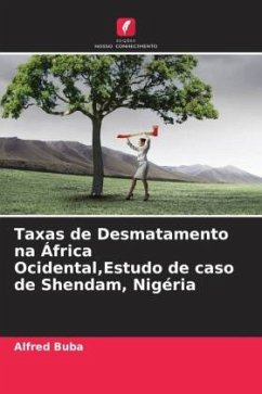 Taxas de Desmatamento na África Ocidental,Estudo de caso de Shendam, Nigéria - Buba, Alfred