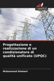 Progettazione e realizzazione di un condizionatore di qualità unificato (UPQC)