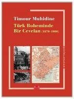 Türk Boheminde Bir Cevelan 1870-1980 - Muhidine, Timour