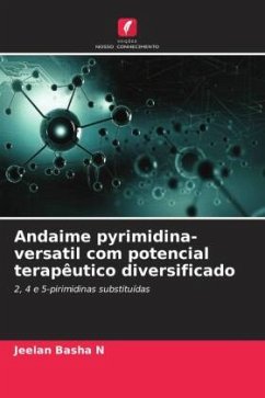 Andaime pyrimidina-versatil com potencial terapêutico diversificado - Basha N, Jeelan