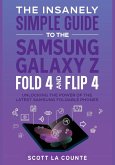 The Insanely Simple Guide to the Samsung Galaxy Z Fold 4 and Flip 4