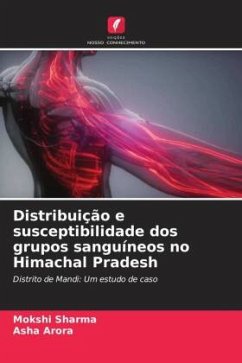 Distribuição e susceptibilidade dos grupos sanguíneos no Himachal Pradesh - sharma, Mokshi;Arora, Asha