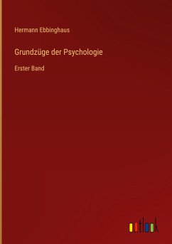 Grundzüge der Psychologie - Ebbinghaus, Hermann