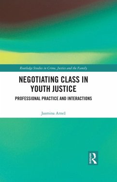 Negotiating Class in Youth Justice (eBook, PDF) - Arnez, Jasmina