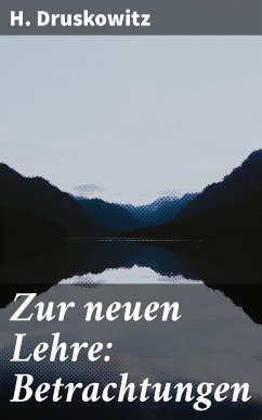 Zur neuen Lehre: Betrachtungen (eBook, ePUB) - Druskowitz, H.