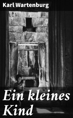 Ein kleines Kind (eBook, ePUB) - Wartenburg, Karl