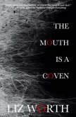 The Mouth Is A Coven (eBook, ePUB)