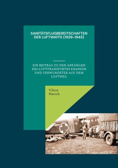 Sanitätsflugbereitschaften der Luftwaffe (1939-1945) - Harsch, Viktor