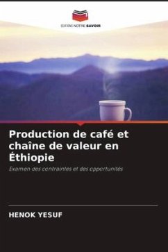 Production de café et chaîne de valeur en Éthiopie - YESUF, HENOK