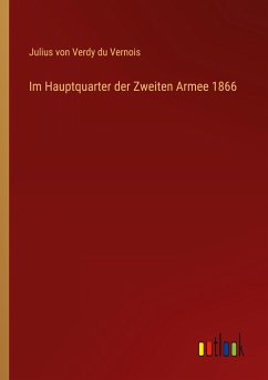 Im Hauptquarter der Zweiten Armee 1866