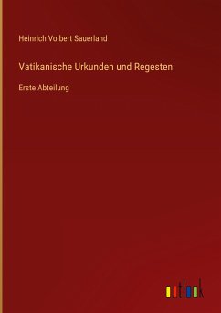 Vatikanische Urkunden und Regesten