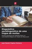 Diagnóstico sociolinguístico de uma língua de muitas