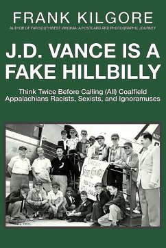 J. D. Vance Is a Fake Hillbilly - Kilgore, Frank
