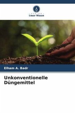 Unkonventionelle Düngemittel - A. Badr, Elham
