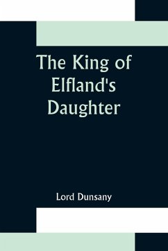 The King of Elfland's Daughter - Dunsany, Lord