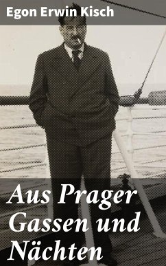 Aus Prager Gassen und Nächten (eBook, ePUB) - Kisch, Egon Erwin