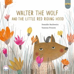 Walter, the Wolf and the Little Red Riding Hood (eBook, ePUB) - Buchweitz, Donaldo