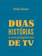 Duas histórias e um programa de tv... - Bild 1