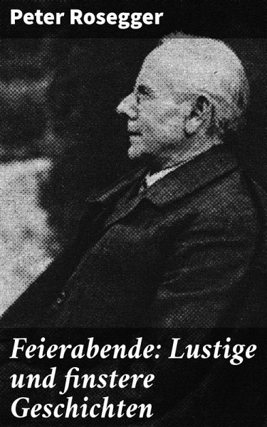 Feierabende: Lustige und finstere Geschichten (eBook, ePUB)