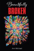 BEAUTIFULLY BROKEN (eBook, ePUB)