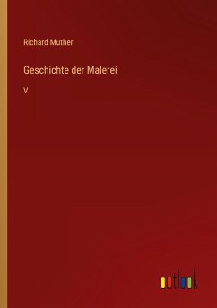 Geschichte der Malerei - Muther, Richard