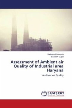 Assessment of Ambient air Quality of Industrial area Haryana - Chaurasia, Sadhana;Gupta, Swatesh