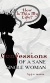 Confessions of a Sane Single Woman