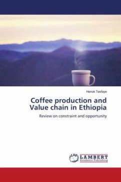 Coffee production and Value chain in Ethiopia - Tesfaye, Henok