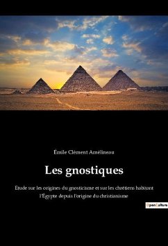 Les gnostiques - Amélineau, Émile Clément