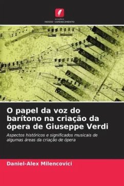 O papel da voz do barítono na criação da ópera de Giuseppe Verdi - Milencovici, Daniel-Alex