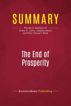 Summary: The End of Prosperity - Businessnews Publishing