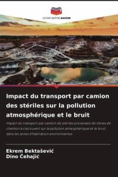 Impact du transport par camion des stériles sur la pollution atmosphérique et le bruit - Bektasevic, Ekrem;Cehajic, Dino