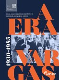 A era Vargas: (1930-1945) - volume 2 (eBook, ePUB) A era Vargas: (1930-1945) - volume 2 (eBook, ePUB)