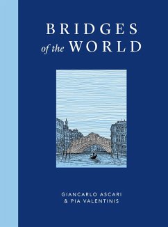 Bridges of the World (eBook, ePUB) - Ascari, Giancarlo; Ascari, Giancarlo; Valentinis, Pia; Valentinis, Pia