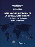 La internacionalización de la educación superior: prácticas y reflexiones de Brasil y Australia (eBook, PDF)